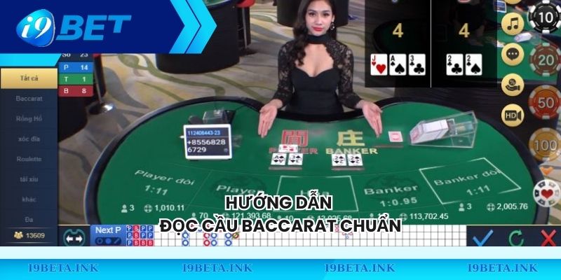 Hướng dẫn đọc cầu baccarat chuẩn